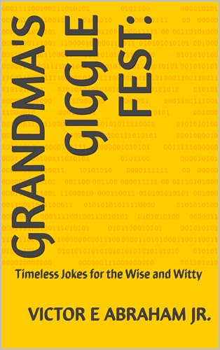 Grandma's Giggle Fest: : Timeless Jokes for the Wise and Witty (English Edition)