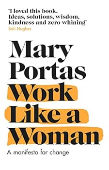 Work Like a Woman: A Manifesto For Change