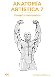 Anatomía artística 7: Cuerpos musculados