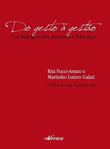 Do gesto à gestão: Um diálogo sobre maestros e liderança