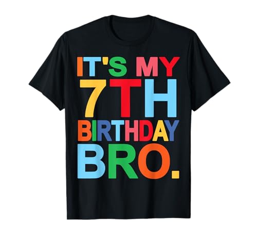 It's My 7th Birthday Bro - Divertente design per scherzi di compleanno Maglietta