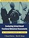 Conducting School-Based Functional Behavioral Assessments: A Practitioner's Guide