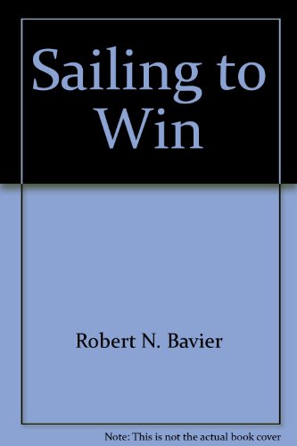 Sailing To Win. Completely revised. B000FCGD90 Book Cover