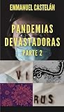 Pandemias Devastadoras: Parte 2 (Spanish Edition)