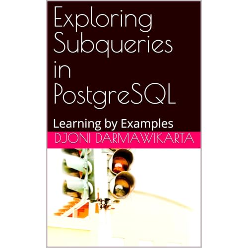 Exploring Subqueries in PostgreSQL Audiobook By Djoni Darmawikarta cover art