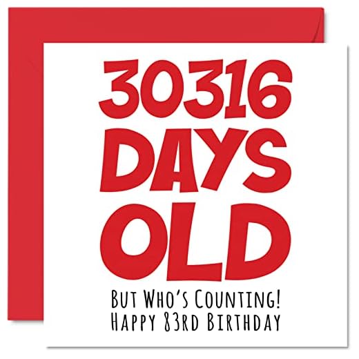 Tarjeta cumpleaños 83 hombres, mujeres, él, ella, 30316 días edad, divertida tarjeta cumpleaños adultos, ochenta tres ochenta terceros, abuela, abuelo, gran tarjetas felicitación broma 145 mm x 145 mm