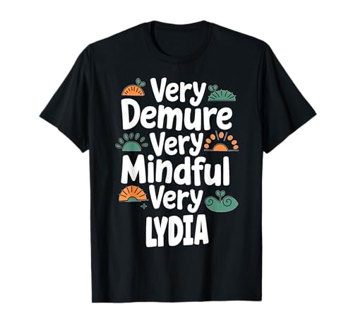 Lydia Personalized Very Demure Very Mindful Lydia Name T-Shirt