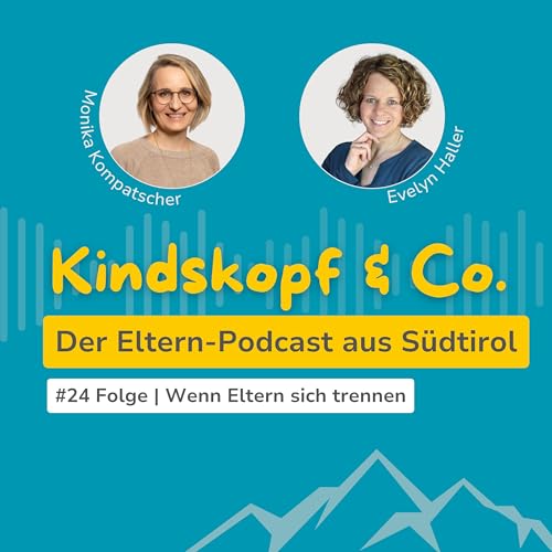 #24 Folge | Wenn Eltern sich trennen