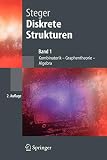 Diskrete Strukturen 1. Kombinatorik, Graphentheorie, Algebra: Band 1: Kombinatorik, Graphentheorie, Algebra