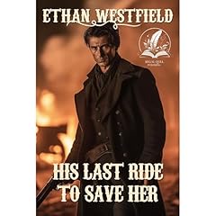 His Last Ride to Save Her Audiolibro Por Ethan Westfield arte de portada