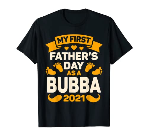 Bubba Gift Primer Día del Padre 2021 Para Papá Abuelo Pawpaw Camiseta