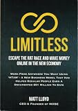 Limitless: Escape The Rat Race and Make Money Online in the New Economy