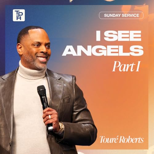 I See Angels, Part I | Tour&eacute; Roberts Podcast Por  arte de portada