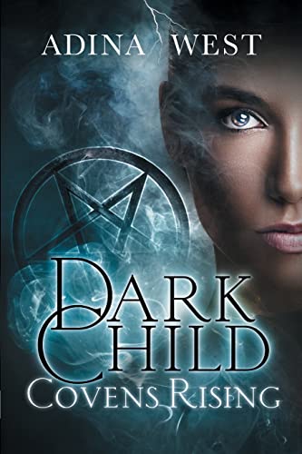 Dark Child (Covens Rising): Omnibus Edition