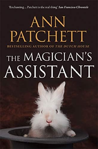 The Magicians Assistant: The Sunday Times best selling author of The Dutch House and Bel Canto, Winner of The Womens Prize for Fiction