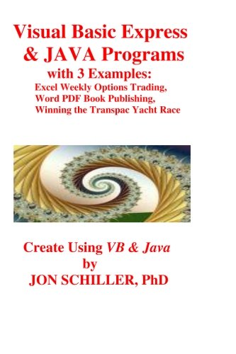 Booksurge Publishing Visual Basic Express and JAVA Programs: Excel Weekly Options Trading