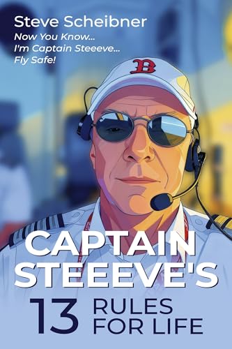 Captain Steeeve's 13 Rules For Life