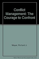 Conflict Management: The Courage to Confront 0935470824 Book Cover