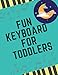 Produktbild fun keyboard for toddlers: Blank Sheet Music Composition and Notation Notebook /Staff Paper/Music Composing / Songwriting/Piano/Guitar/Violin/Keyboard ... (Size 8.5x11)