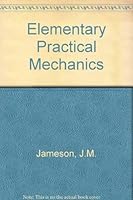 Elementary Practical Mechanics B00085KOLM Book Cover