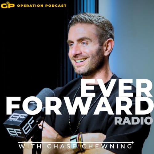 『Ever Forward Radio with Chase Chewning』のカバーアート