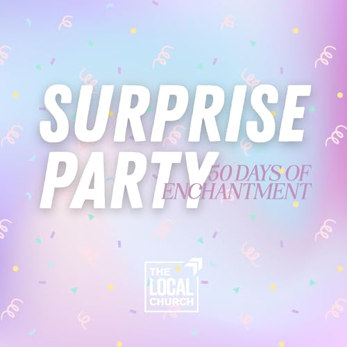 Sermon: Surprise Party | Week 1: Jesus Shows Up // Brent Levy