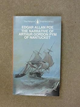 The Narrative of Arthur Gordon Pym of Nantucket