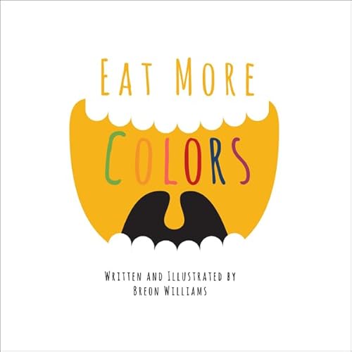 Eat More Colors Audiolivro Por Breon Williams capa
