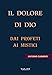 Il Dolore Di Dio. Dai Profeti Ai Mistici - 3