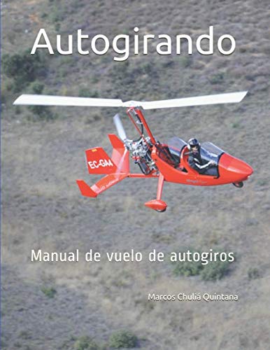 Autogirando: Manual de vuelo de autogiros