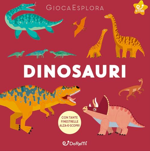 Dinosauri. Giocaesplora. Ediz. Illustrata