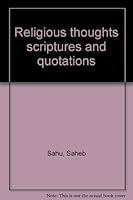 Religious thoughts scriptures and quotations B0006RGAS8 Book Cover