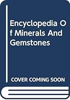 Encyclopaedia of Minerals and Gemstones 0517374838 Book Cover