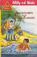 BOB EVERS 1. AVONTUREN IN DE STILLE ZUI - Book #1 of the Bob Evers