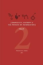 Complexity, Entropy, and the Physics of Information: Volume II