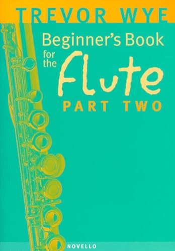 Beginners Book for the Flute - Part Two | Flute Instruction Method Book for Students | Learn New Notes Rhythms and Time Signatures | Progressive Flute Lesson for Developing Technique