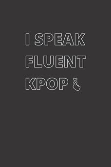 I Speak Fluent Kpop Composition Notebook School Supplies