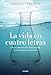 La vida en cuatro letras: Claves para entender la diversidad, la enfermedad y la felicidad
