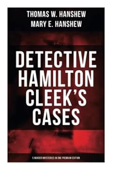 Detective Hamilton Cleek's Cases - 5 Murder Mysteries in One Premium Edition: The Riddle of the Night, The Riddle of the Purple Emperor, The Riddle of the Frozen Flame