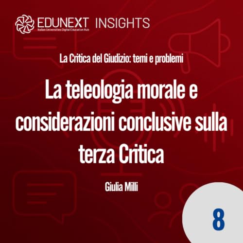 [08] La teleologia morale e considerazioni conclusive sulla terza Critica