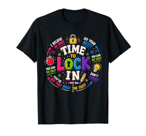 Time to Lock in Test Day Teachers Testing Day Motivation T-Shirt