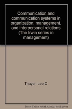 Hardcover Communication and communication systems in organization, management, and interpersonal relations (The Irwin series in management) Book