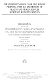 The President’s fiscal year 2015 budget proposal with U.S. Department of Health and Human Services secretary Kathleen Sebelius