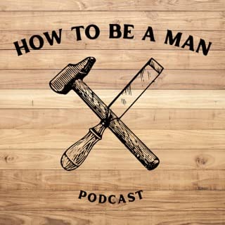 Couverture de How To Be A Man Podcast