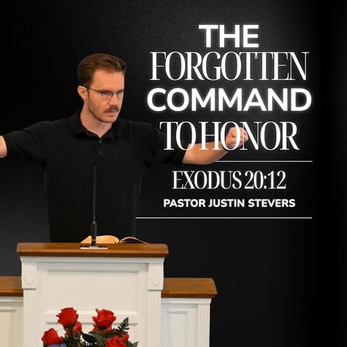 Who Do You Honor? // Exodus 20:12 Fifth Commandment Sermon