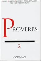 Commentary on Proverbs (The James Burton Coffman commentaries. The wisdom literature) 0891120645 Book Cover