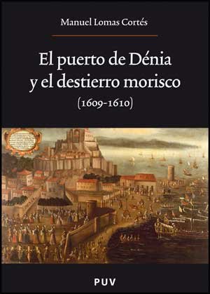 El puerto de Dénia y el destierro morisco