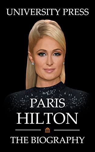 Paris Hilton: The Biography (English Edition)