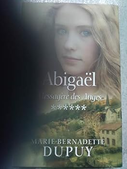 Abigaël - Tome 6: Messagère des anges - Book #6 of the Messagère des anges