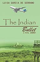 The Indian Bullet: A Fatal Journey 1698256604 Book Cover